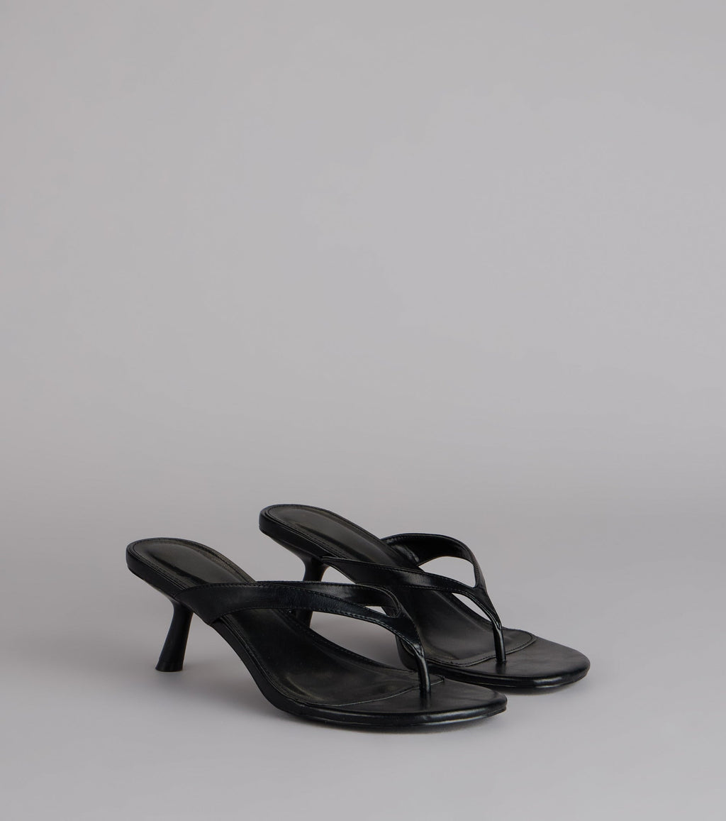 Exactly The Vibe Thong Kitten Heels