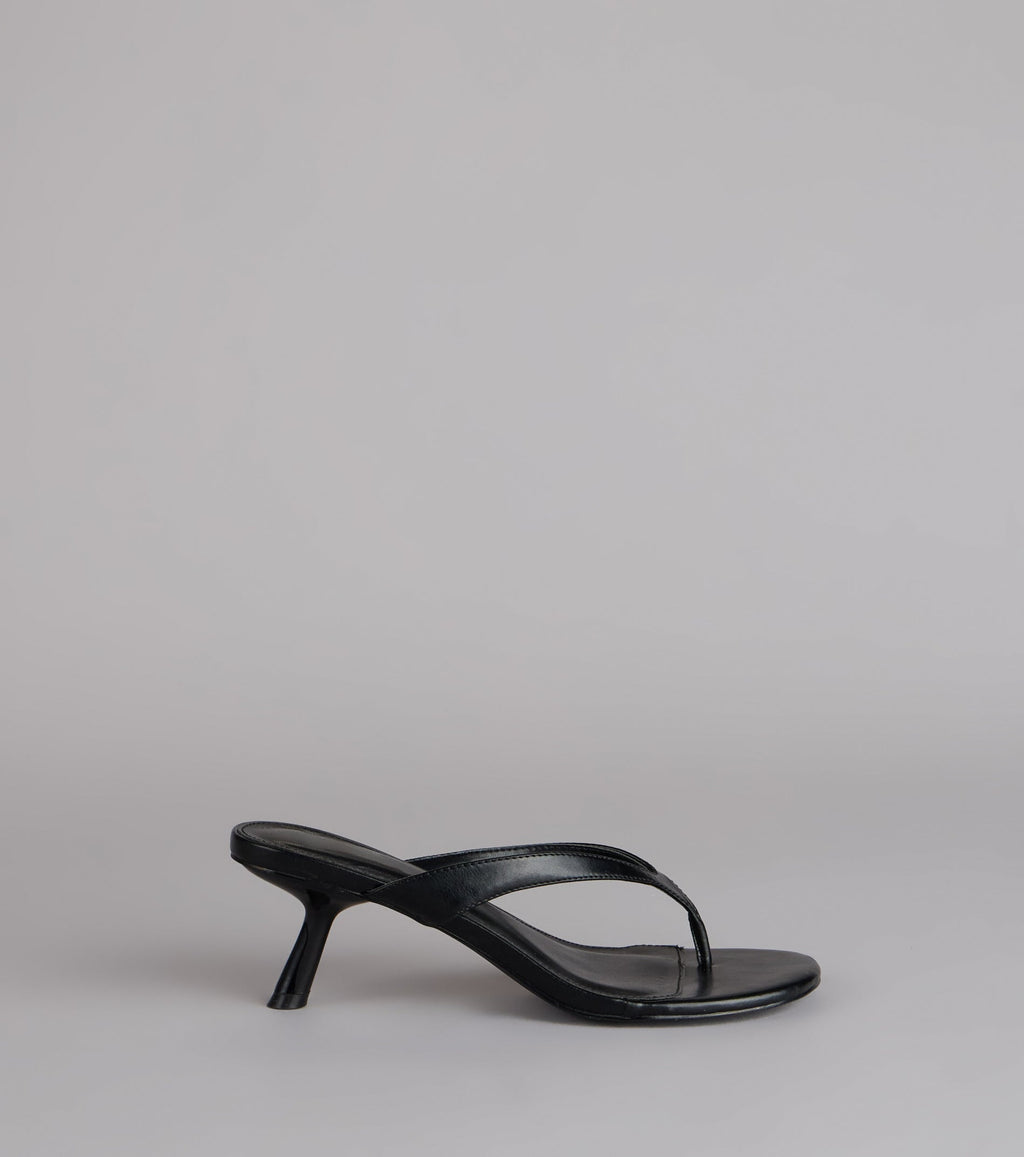 Exactly The Vibe Thong Kitten Heels