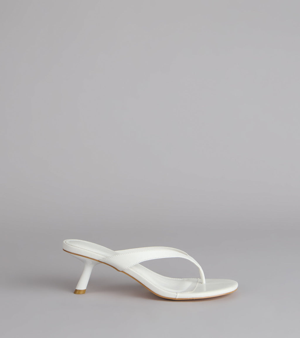 Exactly The Vibe Thong Kitten Heels